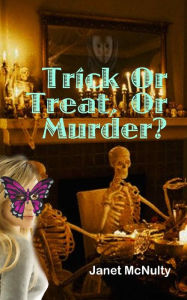 Title: Trick Or Treat Or Murder, Author: Janet McNulty