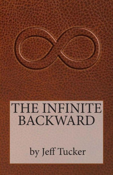 The Infinite Backward: From the Secret Files of Engine 17
