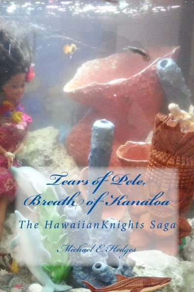 Tears of Pele, Breath of Kanaloa: The Hawaiian Knights Saga