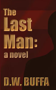 Title: The Last Man, Author: D W Buffa