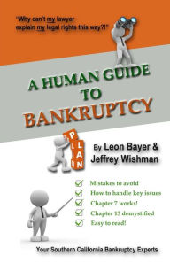 Title: A Human Guide to Bankruptcy, Author: Leon Bayer