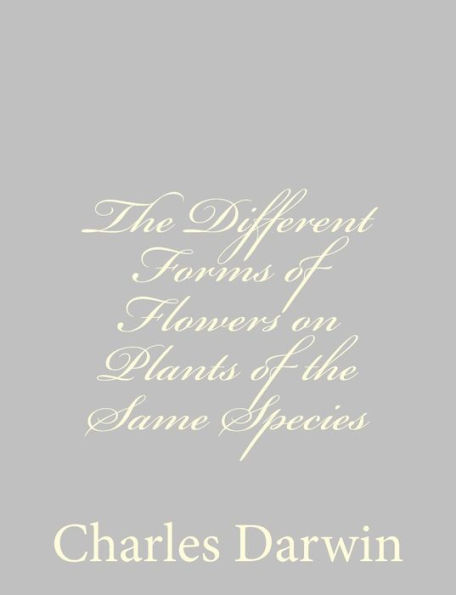 The Different Forms of Flowers on Plants of the Same Species