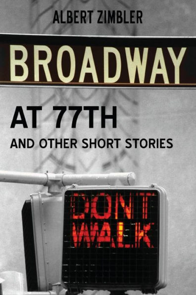 Broadway at 77th and Other Short Stories