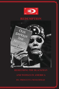 Title: Redemption: : Redeeming The Blackman And Woman In America, Author: Princetta Muhammad