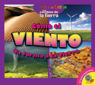 Title: Cómo el viento da forma a la Tierra, Author: Megan Cuthbert