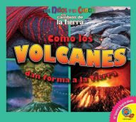 Title: Cómo los volcanes dan forma a la Tierra, Author: Megan Cuthbert