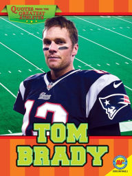 Title: Tom Brady, Author: Katie Gillespie