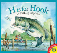 Title: H is for Hook: A Fishing Alphabet, Author: Judy Young