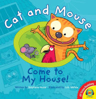 Title: Cat and Mouse Come to My House!, Author: Stéphane Husar