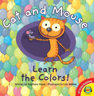 Title: Cat and Mouse Learn the Colors!, Author: Stéphane Husar