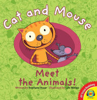 Title: Cat and Mouse Meet the Animals!, Author: Stéphane Husar