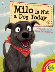 Title: Milo is Not a Dog Today, Author: Kerstin Schoene