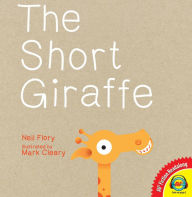 Title: The Short Giraffe, Author: Neil Flory