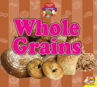 Title: Whole Grains, Author: Samantha Nugent