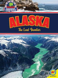 Title: Alaska: The Last Frontier, Author: Leslie Strudwick