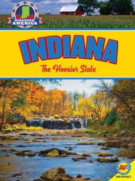 Title: Indiana: The Hoosier State, Author: Rennay Craats