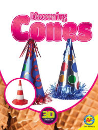 Title: Discovering Cones, Author: Nancy Furstinger