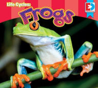 Title: Life Cycles: Frogs, Author: Oliver Sain