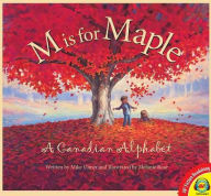 Title: M Is for Maple: A Canadian Alphabet, Author: Mike Ulmer