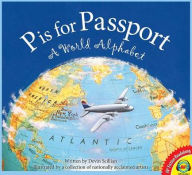 Title: P Is for Passport : A World Alphabet, Author: Devin Scillian