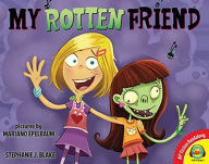 Title: My Rotten Friend, Author: Stephanie Blake