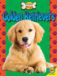 Title: Golden Retrievers, Author: Susan Heinrichs Gray