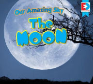 Title: Our Amazing Sky: The Moon, Author: Katie Gillespie