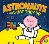 Title: Astronauts and What They Do, Author: Liesbet Slegers