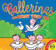 Title: Ballerinas and What They Do, Author: Liesbet Slegers