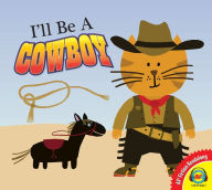 Title: I'll Be a Cowboy, Author: Anita Bijsterbosch
