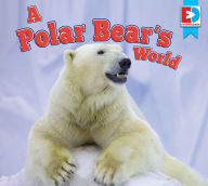 Title: A Polar Bear's World, Author: Katie Gillespie