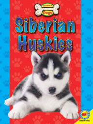 Title: Siberian Huskies, Author: Lyn Sirota