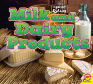 Title: Milk and Dairy Products, Author: Gemma McMullen