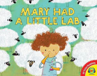 Title: Mary Had a Little Lab, Author: Sue Fliess