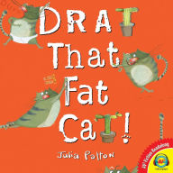 Title: Drat That Fat Cat!, Author: Julia Patton