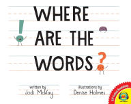 Title: Where Are the Words?, Author: Jodi McKay