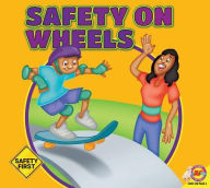 Title: Safety on Wheels, Author: Susan Kesselring