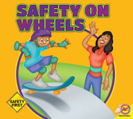 Title: Safety on Wheels, Author: Susan Kesselring