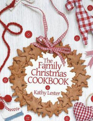 Title: The Family Christmas Cookbook, Author: Kathy Lester