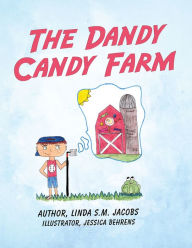 Title: THE DANDY CANDY FARM, Author: Linda Jacobs