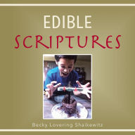 Title: Edible Scriptures, Author: Becky Lovering Shaikewitz