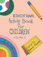 Educational Activity Book for Children Volume 2
