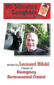 Title: 30 Minutes of Laughter and a Few Minutes of Fear, Author: Leonard Bilski