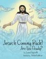 Jesus Is Coming Back!: Are You Ready?
