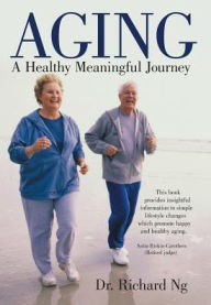 Title: Aging: A Healthy Meaningful Journey, Author: Eddie Paton