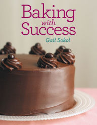 Title: Baking with Success, Author: Gail Sokol