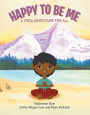 Happy to Be Me: A Yoga Adventure for All