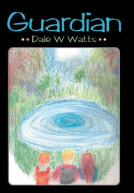 Title: Guardian, Author: Dale W Watts