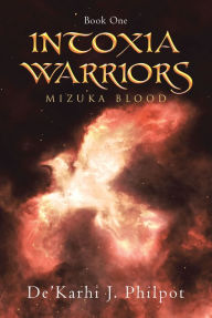 Title: Intoxia Warriors: Mizuka Blood, Author: Filth in My Garage