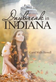 Title: Daybreak in Indiana, Author: Carol Walls Howell